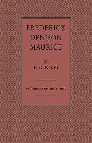 Frederick Denison Maurice de H. G. Wood