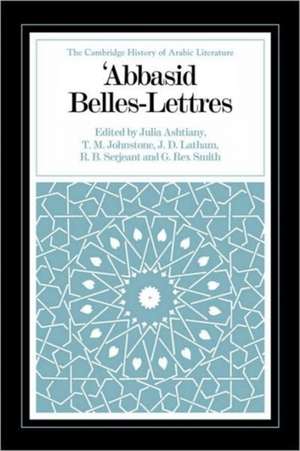 Abbasid Belles Lettres de Julia Ashtiany