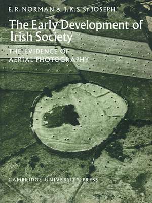 The Early Development of Irish Society: The Evidence of Aerial Photography de E. R. Norman