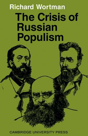 The Crisis of Russian Populism de Richard Wortman