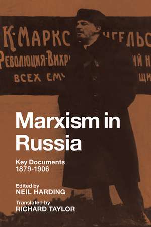 Marxism in Russia: Key Documents 1879–1906 de Neil Harding