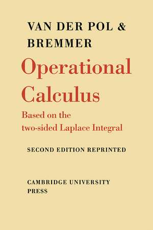 Operational Calculus: Based on the Two-Sided Laplace Integral de Balth van der Pol