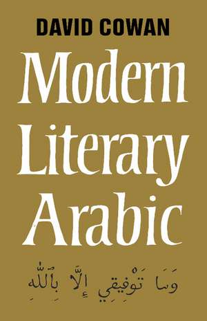 An Introduction to Modern Literary Arabic de David Cowan