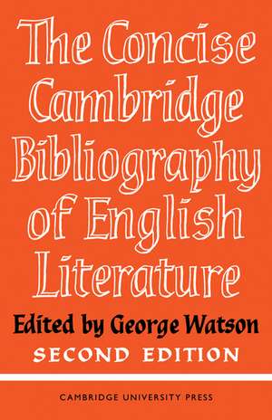 The Concise Cambridge Bibliography of English Literature, 600–1950 de George Watson