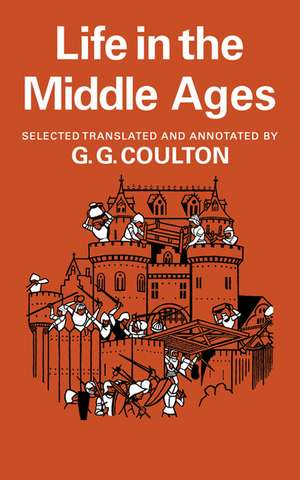 Life Middle Ages 3 and 4 de G. G. Coulton