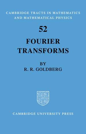 Fourier Transforms de Richard R. Goldberg