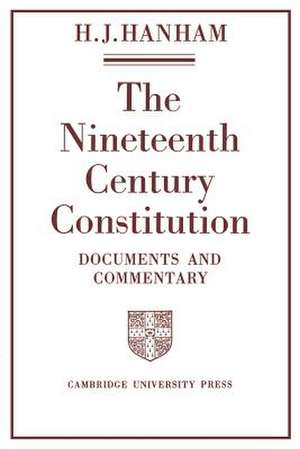 The Nineteenth-Century Constitution 1815–1914: Documents and Commentary de H. J. Hanham