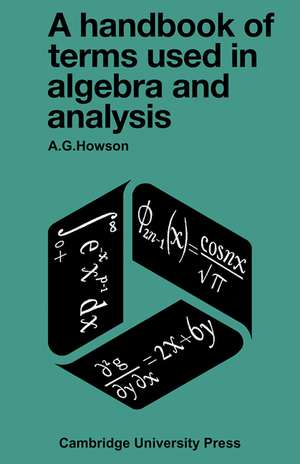 A Handbook of Terms used in Algebra and Analysis de A. G. Howson