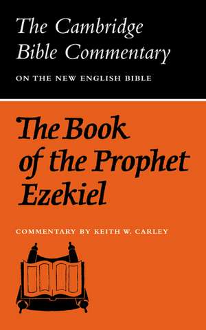 The Book of the Prophet Ezekiel de Keith W. Carley