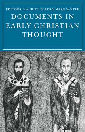 Documents in Early Christian Thought de Maurice Wiles