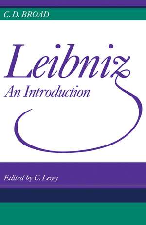 Leibniz: An Introduction de C. D. Broad