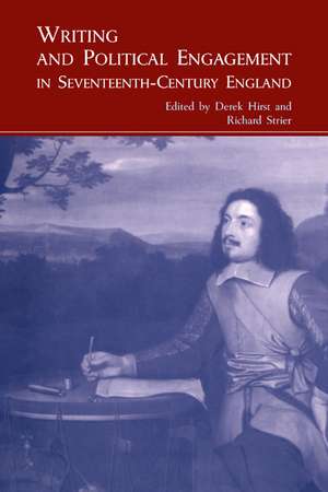 Writing and Political Engagement in Seventeenth-Century England de Derek Hirst