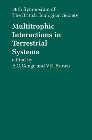 Multitrophic Interactions in Terrestrial Systems: 36th Symposium of the British Ecological Society de A. C. Gange