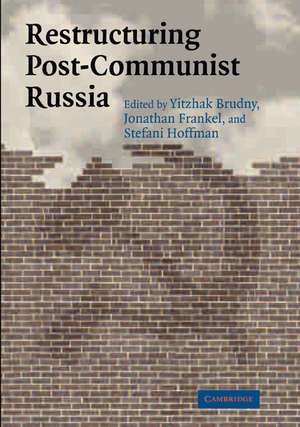 Restructuring Post-Communist Russia de Yitzhak Brudny