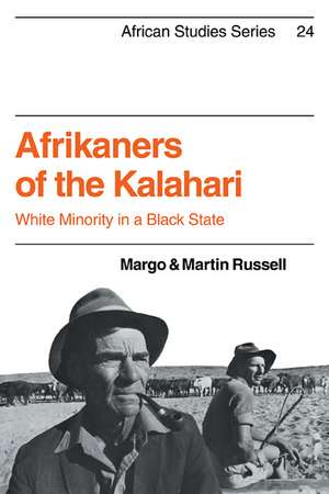 Afrikaners of the Kalahari: White Minority in a Black State de Margo Russell