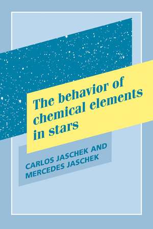 The Behavior of Chemical Elements in Stars de Carlos Jaschek