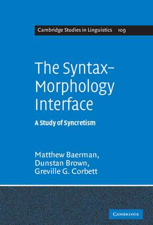 The Syntax-Morphology Interface: A Study of Syncretism de Matthew Baerman