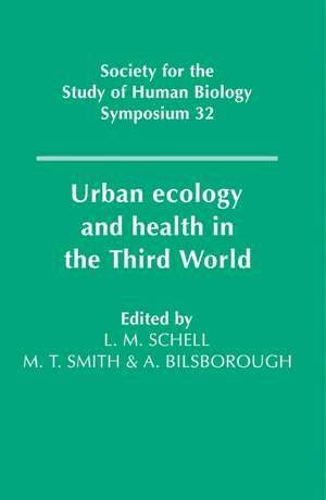 Urban Ecology and Health in the Third World de Lawrence M. Schell