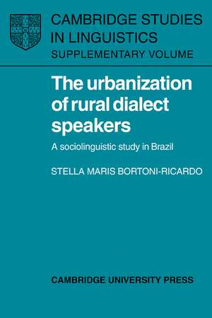 The Urbanization of Rural Dialect Speakers: A Sociolinguistic Study in Brazil de Stella Maris Bortoni-Ricardo