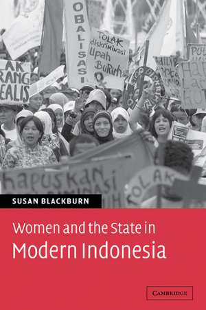 Women and the State in Modern Indonesia de Susan Blackburn