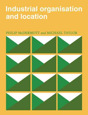 Industrial Organisation and Location de P. J. McDermott