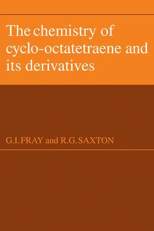 The Chemistry of Cyclo-Octatetraene and its Derivatives de G. I. Fray