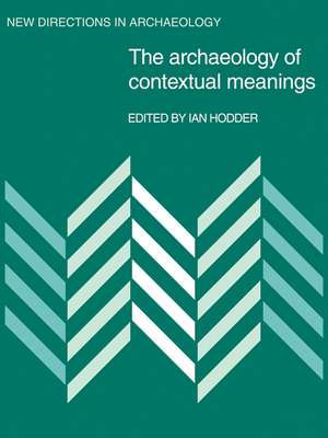 The Archaeology of Contextual Meanings de Ian Hodder