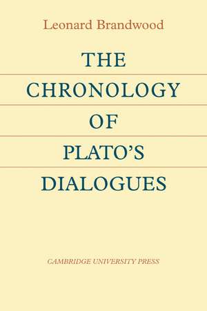 The Chronology of Plato's Dialogues de Leonard Brandwood