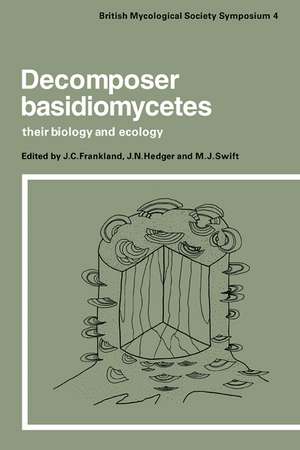 Decomposer Basidiomycetes: Their Biology and Ecology de J. Frankland