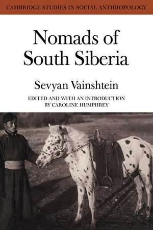 Nomads South Siberia: The Pastoral Economies of Tuva de Vainshtein