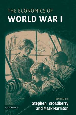 The Economics of World War I de Stephen Broadberry