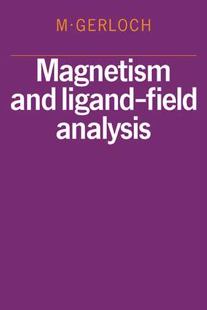 Magnetism and Ligand-Field Analysis de M. Gerloch