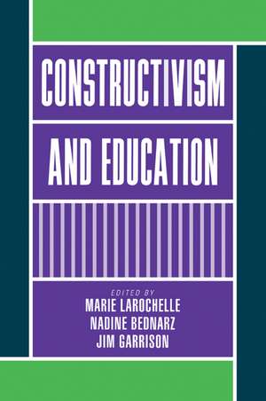 Constructivism and Education de Marie Larochelle