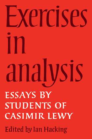 Exercises in Analysis: Essays by Students of Casimir Lewy de Ian Hacking