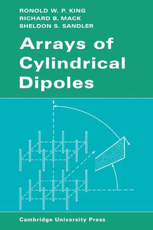 Arrays of Cylindrical Dipoles de R. W. P. King