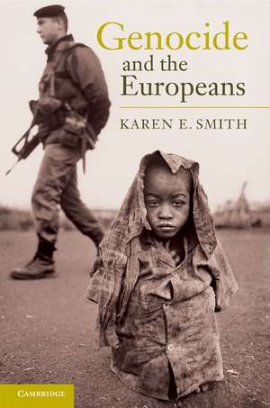 Genocide and the Europeans de Karen E. Smith