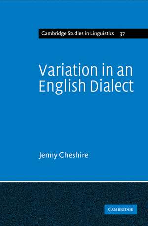 Variation in an English Dialect: A Sociolinguistic Study de Jenny Cheshire