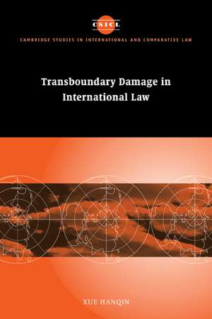 Transboundary Damage in International Law de Hanqin Xue