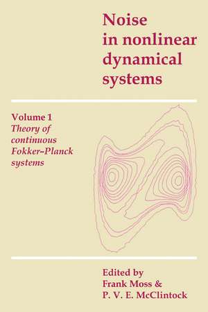 Noise in Nonlinear Dynamical Systems de Frank Moss