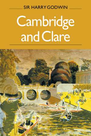 Cambridge and Clare de Harry Godwin