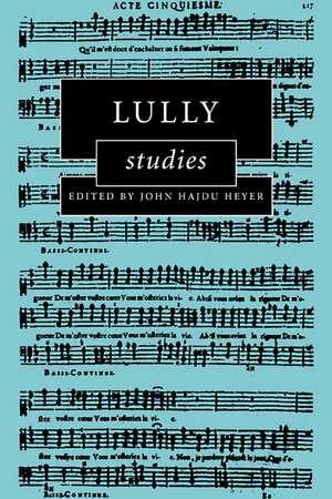 Lully Studies de John Hajdu Heyer