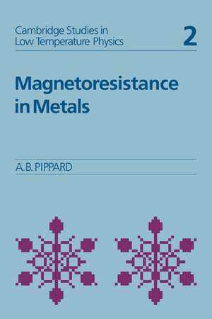 Magnetoresistance in Metals de Alfred Brian Pippard