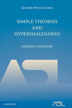 Simple Theories and Hyperimaginaries de Enrique Casanovas