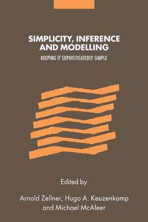 Simplicity, Inference and Modelling: Keeping it Sophisticatedly Simple de Arnold Zellner