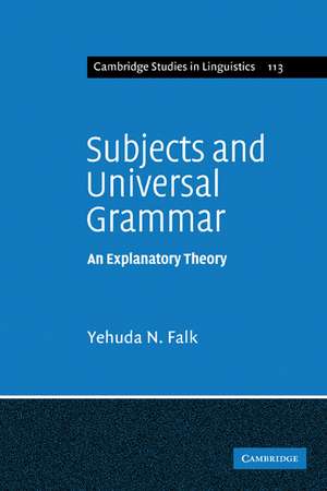 Subjects and Universal Grammar: An Explanatory Theory de Yehuda N. Falk