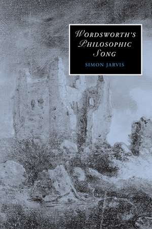 Wordsworth's Philosophic Song de Simon Jarvis