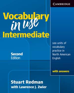 Vocabulary in Use Intermediate Student's Book with Answers de Stuart Redman