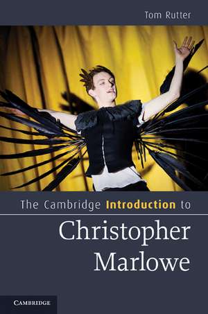 The Cambridge Introduction to Christopher Marlowe de Tom Rutter