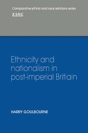 Ethnicity and Nationalism in Post-Imperial Britain de Harry Goulbourne