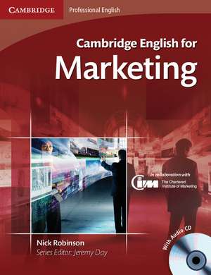 Cambridge English for Marketing Student's Book with Audio CD de Nick Robinson